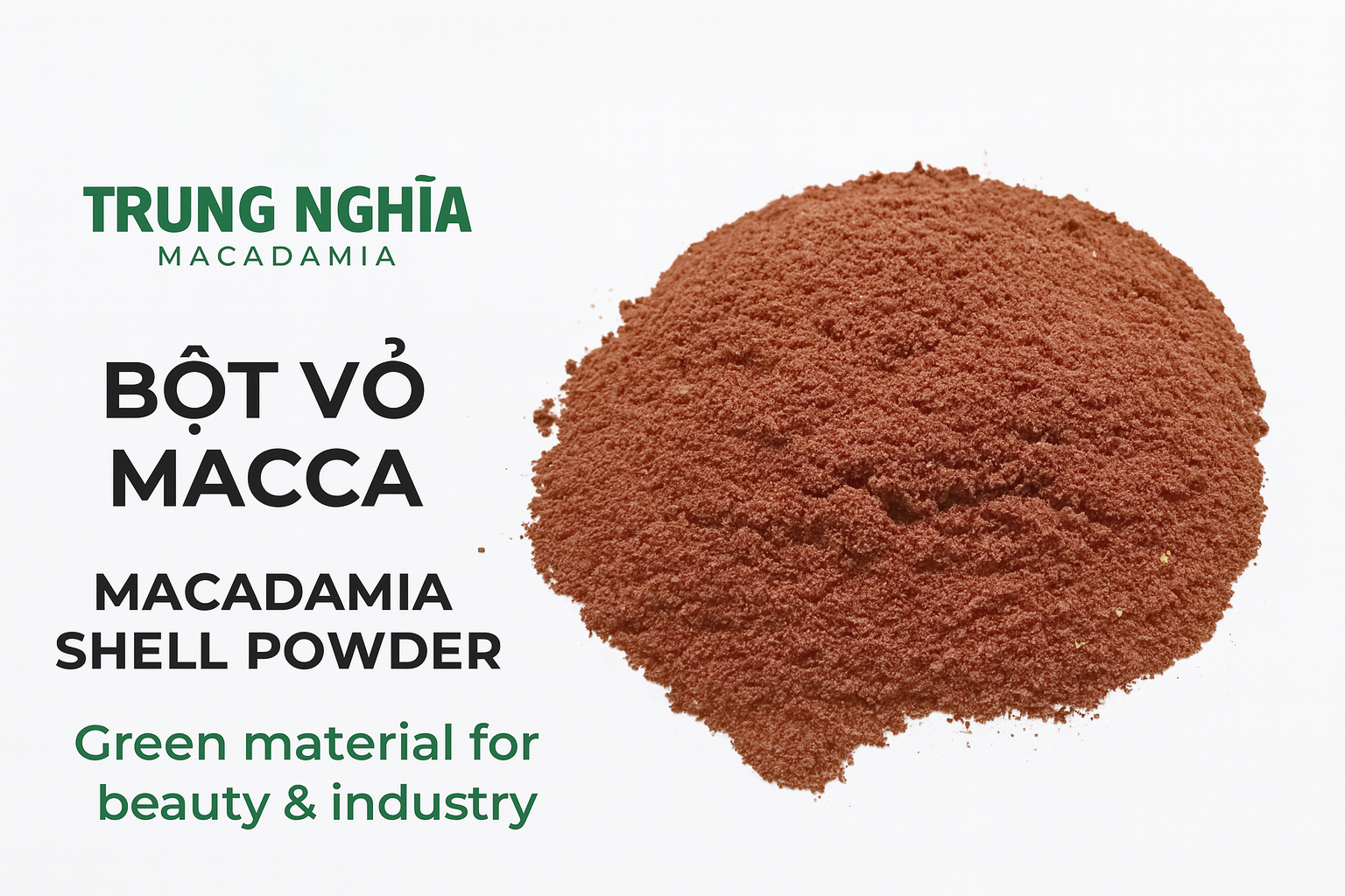 🌰 Vì sao bột vỏ macca là “vàng thô” cho ngành làm đẹp & công nghiệp?